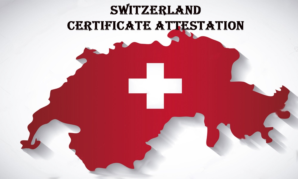 switzerland certificate attestation
